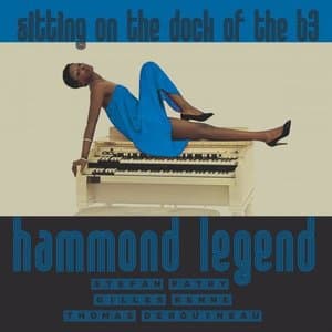 Hammond Legend, Sittin on the Dock of the B3