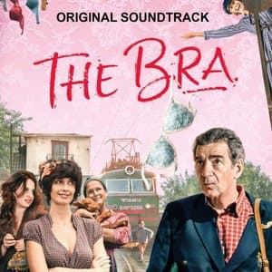 The Bra - Vom Lokfuhrer der die Liebe suchte... (Original Motion Picture Soundtrack)
