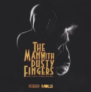 The Man With Dusty Fingers