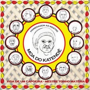 Vida de um Capoeira - uma Homenagem a Moa do Catende