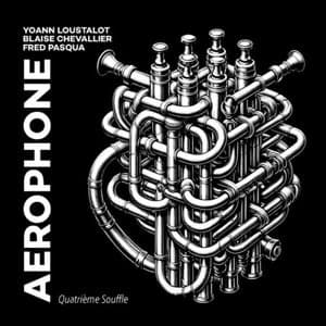 AEROPHONE - Quatrieme souffle
