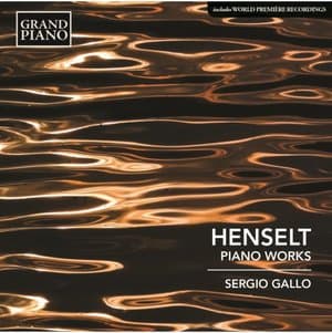 Henselt: Piano Works