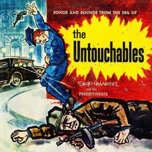 Songs And Sounds From The Era Of The Untouchables (Remastered from the Original Somerset Tapes)