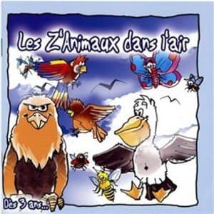Les zanimaux dans lair + versions instrumentales karaoke (Des 3 ans)