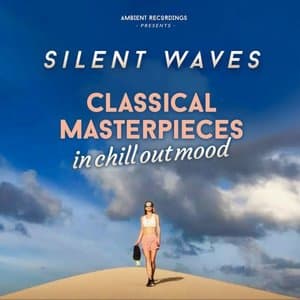 Classical Masterpieces In Chill Out Mood