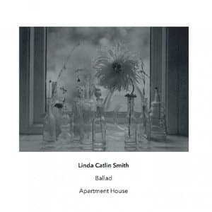 Linda Catlin Smith: Ballad