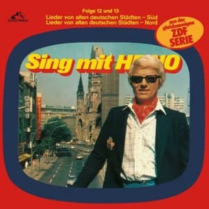 Sing mit Heino Folge 12 & 13: Lieder von alten deutschen Stadten - Sud & Nord