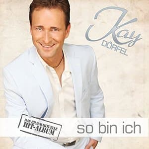 So Bin Ich (Das Brandaktuelle Hit-Album)