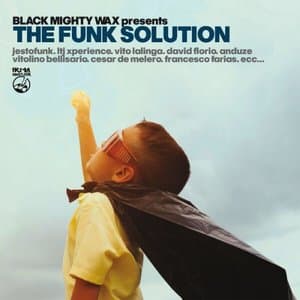 The Funk Solution (Black Mighty Wax presents)
