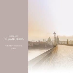 Eternal Line - the Road to Eternity - Cello & Harp