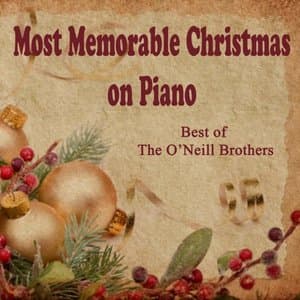 Most Memorable Christmas on Piano: Best of The ONeill Brothers