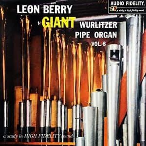 Giant Wurlitzer Pipe Organ Vol. 6
