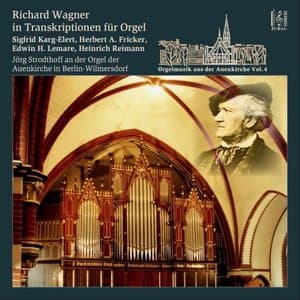 Richard Wagner: Transcriptions for Organ