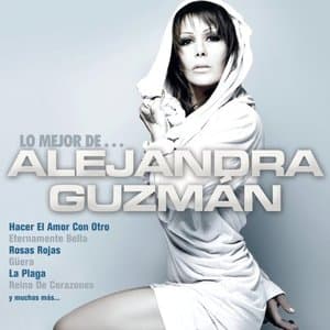 Lo Mejor de Alejandra Guzman