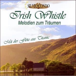 Irish Whistle, Melodien zum Traumen