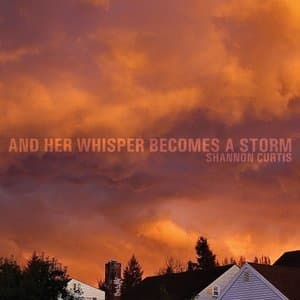 And Her Whisper Becomes a Storm