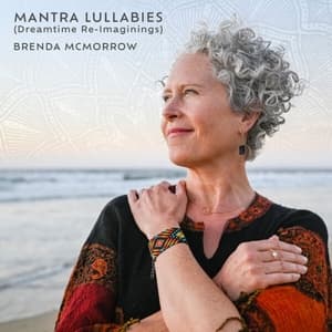 Mantra Lullabies (Dreamtime Re-Imaginings)