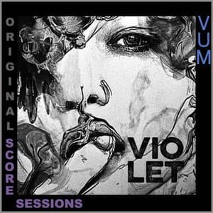Violet Sessions (Original Score)