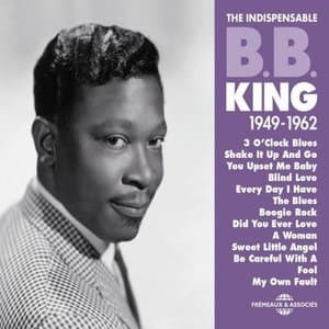 B.B. King 1949-1962 The Indispensable