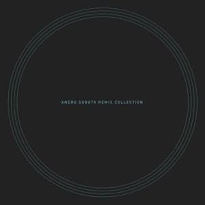 Andre Sobota: Remix Collection