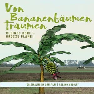 Von Bananenbaumen Traumen