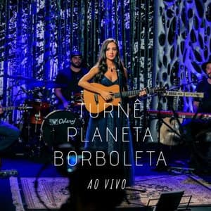 Turne Planeta Borboleta - Ao Vivo