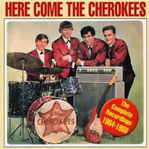 Here Come The Cherokees: Complete Recordings 1964-1968