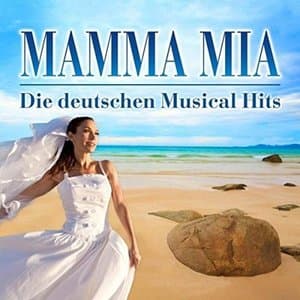 Mamma Mia - Die deutschen Musical Hits