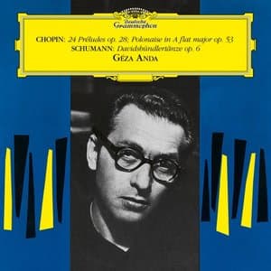 Chopin: 24 Preludes, Op. 28, Polonaise, Op. 53 Heroic; Schumann: Davidsbundlertanze, Op. 6