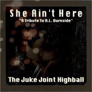 She Aint Here: A Tribute To R.L. Burnside
