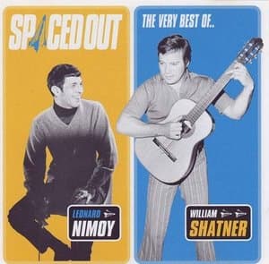 Spaced Out - The Best of Leonard Nimoy & William Shatner