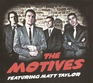 The Motives (feat. Matt Taylor)