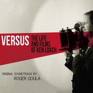 Versus: The Life and Films of Ken Loach (Original Motion Picture Soundtrack)