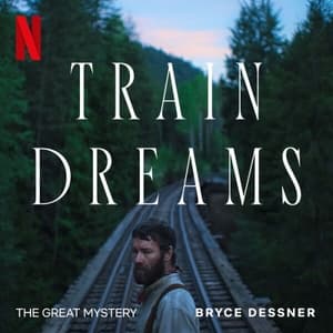 Train Dreams (Soundtrack from the Netflix Film)