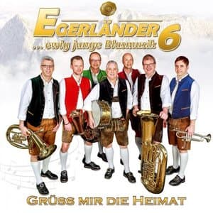 Gruss mir die Heimat; ... ewig junge Blasmusi