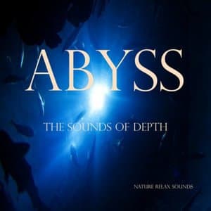 Abyss: The Sounds Of The Depth