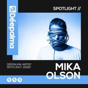 Deepalma Spotlight: Mika Olson