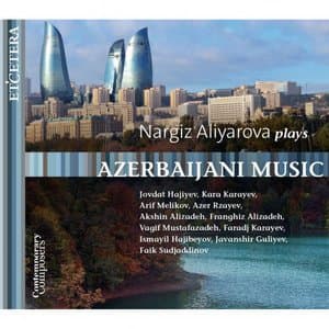 Hajiyev & Karayev & Melikov & Rzayev & Alizadeh & Mustafazadeh: Azerbaijani Music