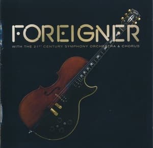 Foreigner With The 21st Century Symphony Orchestra & Chorus