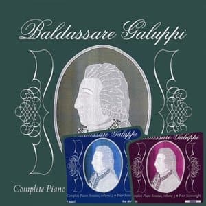 Galuppi, B.: Complete Piano Sonatas, Vol. 1-3