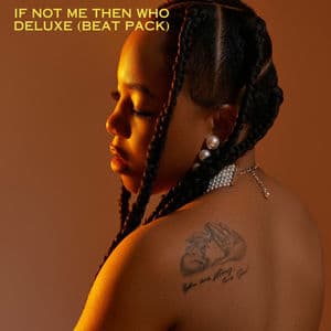 If Not Me Then Who Deluxe (Beat Pack)