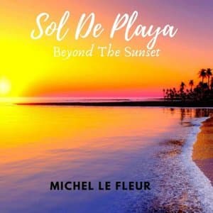 Sol de Playa (Beyond the Sunset)