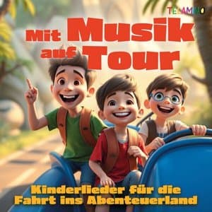 Mit Musik auf Tour: Kinderlieder fur die Fahrt ins Abenteuerland