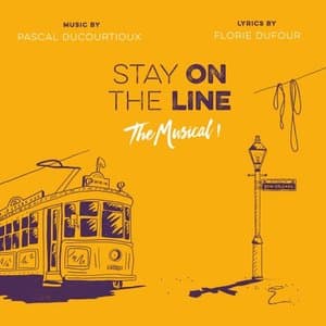 Stay on the Line The Musical (Bande Originale De La Comedie Musicale)