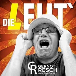 Gernot Resch & die AlleinGANG: Die Leut