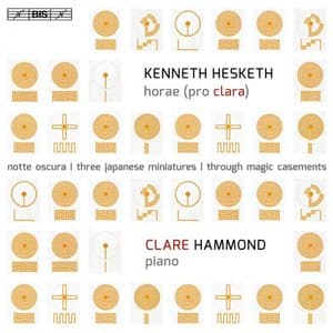 Kenneth Hesketh: Horae (Pro Clara)