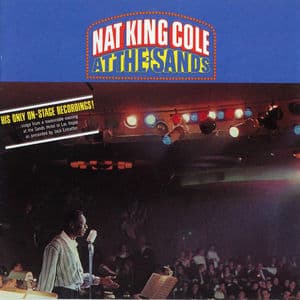 Nat King Cole At The Sands
