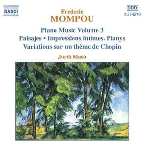 Mompou: Piano Music Vol. 3