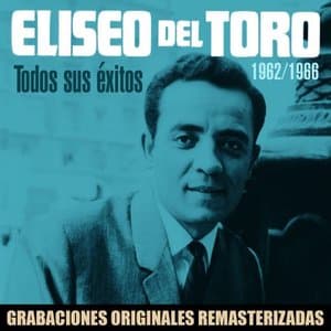 Todos sus exitos (1962-1966) [2018 Remastered Version]