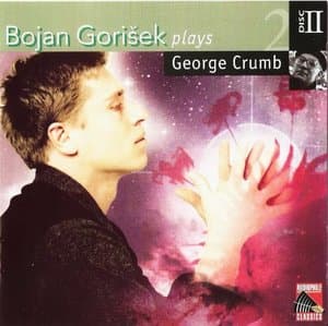 Bojan Gorisek Plays George Crumb, 2